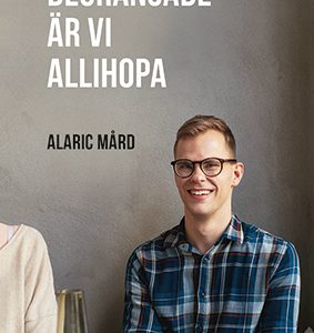 Alaric Mård: Begränsade är vi allihopa